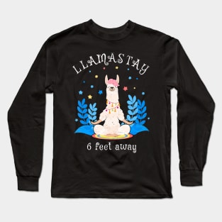 Llamastay 6 Feet Away Llama Yoga Social Distancing Long Sleeve T-Shirt